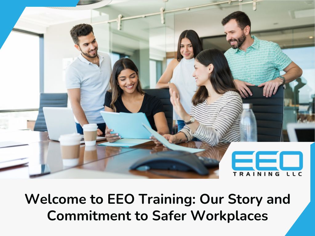 Welcome to EEO Training: Our Story and Commitment to Safer Workplaces